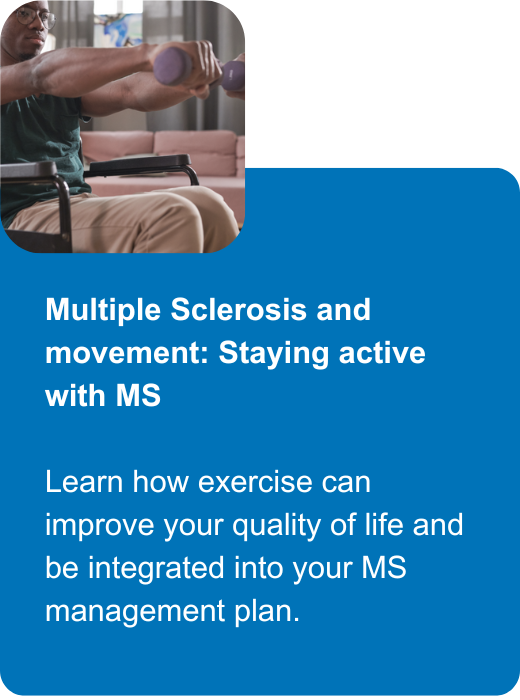 Multiple Sclerosis and movement: Staying active with MS