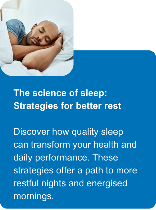 The science of sleep: Strategies for better rest