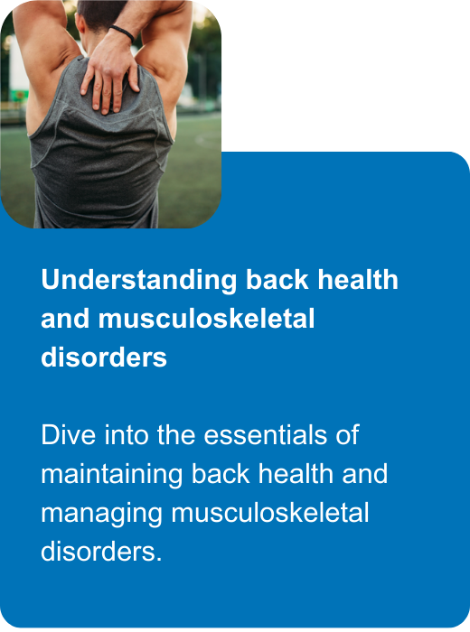 Understanding back health and musculoskeletal disorders