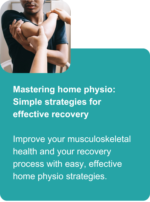 Mastering home physio: Strategies for effective recovery