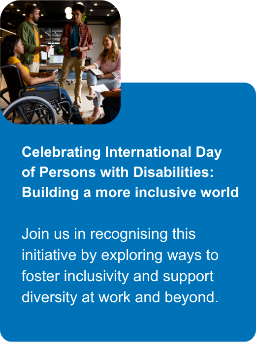 Celebrating International Day of Persons with Disabilities: Building a more inclusive world