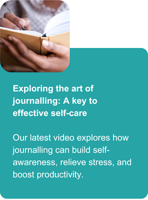 Exploring the art of journalling: A key to effective self-care 